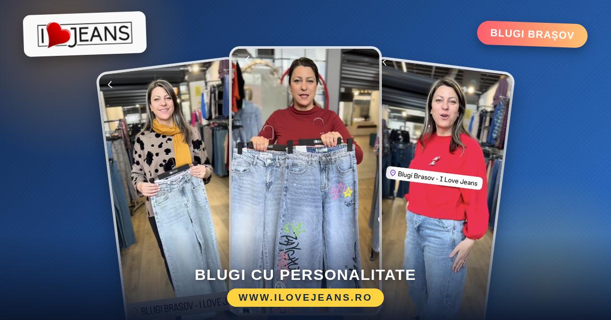 I Love Jeans Brașov — Blugi cu personalitate